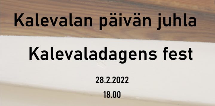 Kalevalan päivän juhla. 28.2.2022. Kalevaladagens fest.